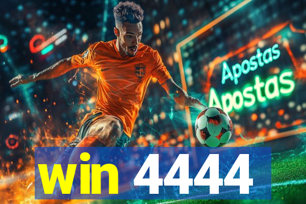 win 4444